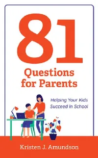 Buy 81 Questions for Parents: Helping Your Kids Succeed in School | by Kristen J. Amundson | ‎ Rowman & Littlefield | ‎ English — BookShops.in
