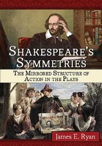 Buy Shakespeare's Symmetries (English, James E. Ryan) — BookShops.in