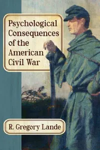 Buy Psychological Consequences of the American Civil War (English, R. Gregory Lande) — BookShops.in