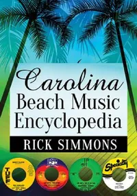 Buy Carolina Beach Music Encyclopedia (English, Rick Simmons) — BookShops.in