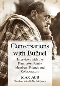 Buy Conversations with Bunuel (English, Max Aub | Julie Jones) — BookShops.in