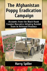 Buy The Afghanistan Poppy Eradication Campaign (English, Harry Spiller) — BookShops.in