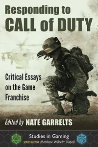 Buy Responding to Call of Duty (English, Nate Garrelts | Matthew Wilhelm Kapell) — BookShops.in