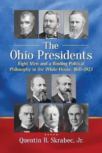 Buy The Ohio Presidents (English, Quentin R. Skrabec) — BookShops.in