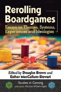 Buy Rerolling Boardgames (English, Douglas Brown | Esther MacCallum-Stewart | Matthew Wilhelm Kapell) — BookShops.in