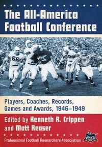 Buy The All-America Football Conference (English, Kenneth R. Crippen | Matt Reaser) — BookShops.in