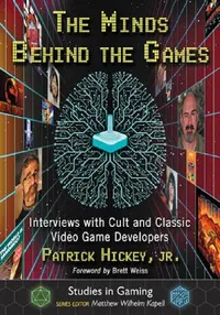 Buy The Minds Behind the Games (English, Patrick Hickey | Matthew Wilhelm Kapell) — BookShops.in