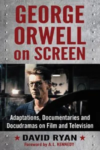 Buy George Orwell on Screen (English, David Ryan) — BookShops.in