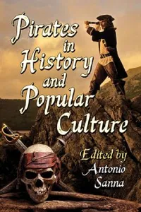 Buy Pirates in History and Popular Culture (English, Antonio Sanna) — BookShops.in