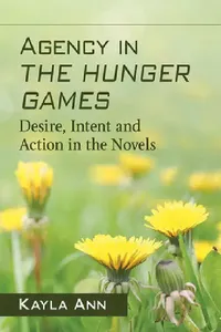 Buy Agency in The Hunger Games (English, Kayla Ann) — BookShops.in