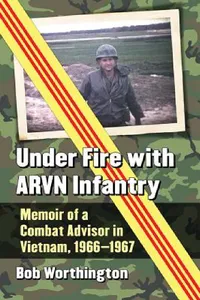 Buy Under Fire with ARVN Infantry (English, Bob Worthington) — BookShops.in