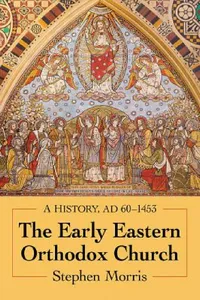 Buy The Early Eastern Orthodox Church (English, Stephen Morris) — BookShops.in