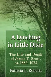 Buy A Lynching in Little Dixie (English, Patricia L. Roberts) — BookShops.in