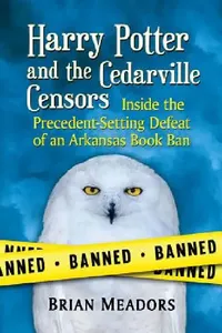Buy Harry Potter and the Cedarville Censors (English, Brian Meadors) — BookShops.in