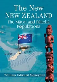 Buy The New New Zealand (English, William Edward Moneyhun) — BookShops.in