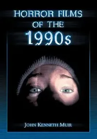 Buy Horror Films of the 1990s (English, John Kenneth Muir) — BookShops.in