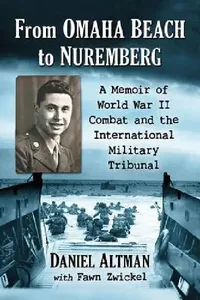 Buy From Omaha Beach to Nuremberg (English, Daniel Altman | Fawn Zwickel) — BookShops.in