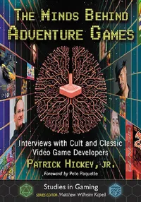 Buy The Minds Behind Adventure Games (English, Patrick Hickey) — BookShops.in