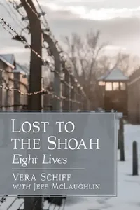 Buy Lost to the Shoah (English, Vera Schiff | Jeff McLaughlin) — BookShops.in