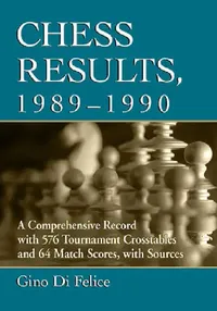 Buy Chess Results, 1989-1990 (English, Gino Di Felice) — BookShops.in