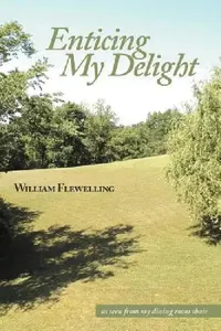 Buy Enticing My Delight (English, William Flewelling) — BookShops.in