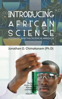 Buy Introducing African Science (English, Jonathan O. Chimakonam (Ph D)) | by Jonathan O. Chimakonam (Ph D) | Authorhouse | by Jonathan O. Chimakonam (Ph D) | Authorhouse | by Jonathan O. Chimakonam (Ph D) | Authorhouse | by Jonathan O. Chimakonam (Ph D) | Authorhouse | by Jonathan O. Chimakonam (Ph D) | Authorhouse | by Jonathan O. Chimakonam (Ph D) | Authorhouse | by Jonathan O. Chimakonam (Ph D) | Authorhouse | by Jonathan O. Chimakonam (Ph D) | Authorhouse | by Jonathan O. Chimakonam (Ph D) | Au — BookShops.in