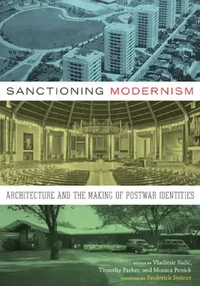 Buy Sanctioning Modernism | by Vladimir Kulic | University of Texas Press | by Vladimir Kulic | University of Texas Press | by Vladimir Kulic | University of Texas Press | by Vladimir Kulic | University of Texas Press | by Vladimir Kulic | University of Texas Press | by Vladimir Kulic | University of Texas Press | by Vladimir Kulic | University of Texas Press | by Vladimir Kulic | University of Texas Press | by Vladimir Kulic | University of Texas Press | by Vladimir Kulic | University of Texas Pres — BookShops.in