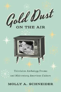 Buy Gold Dust on the Air | by Molly A. Schneider | University of Texas Press | by Molly A. Schneider | University of Texas Press | by Molly A. Schneider | University of Texas Press | by Molly A. Schneider | University of Texas Press | by Molly A. Schneider | University of Texas Press | by Molly A. Schneider | University of Texas Press | by Molly A. Schneider | University of Texas Press | by Molly A. Schneider | University of Texas Press | by Molly A. Schneider | University of Texas Press | by Molly  — BookShops.in