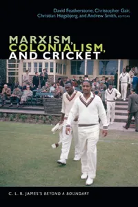 Buy Marxism, Colonialism, and Cricket (English, David Featherstone | Christopher Gair | Christian Høgsbjerg) — BookShops.in