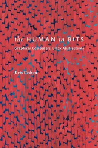 Buy The Human in Bits (English, Kris Cohen) — BookShops.in