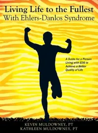 Buy Living Life to the Fullest with Ehlers-Danlos Syndrome (English, Kevin Muldowney Pt | Kathleen Muldowney Pt) — BookShops.in