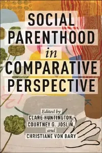 Buy Social Parenthood in Comparative Perspective (English, Clare Huntington | Courtney G. Joslin | Christiane Von Bary) — BookShops.in