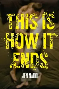 Buy This Is How It Ends (English, Jen Nadol) — BookShops.in