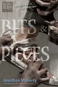 Buy Bits & Pieces (Rot & Ruin) by Jonathan Maberry | Simon & Schuster | English Paperback | Teen Horror Anthology — BookShops.in