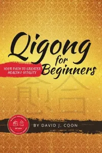 Buy Qigong for Beginners (English, David J. Coon) — BookShops.in