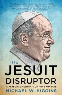 Buy The Jesuit Disruptor (English, Michael Higgins) — BookShops.in