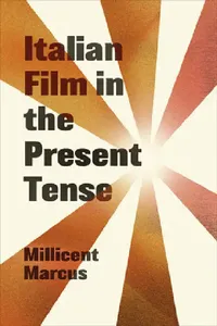 Buy Italian Film in the Present Tense (English, Millicent Marcus) — BookShops.in