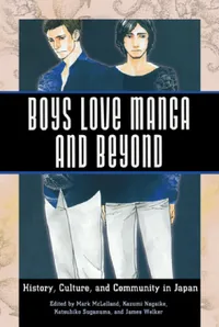 Buy Boys Love Manga and Beyond (English, Mark McLelland | Kazumi Nagaike | Katsuhiko Suganuma) — BookShops.in