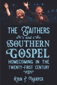 Buy Gaithers and Southern Gospel (English, Ryan P. Harper) — BookShops.in