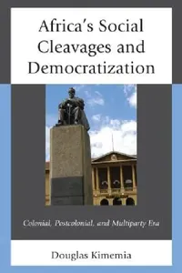 Buy Africa's Social Cleavages and Democratization (English, Douglas Kimemia) — BookShops.in