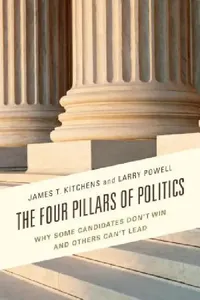 Buy Four Pillars of Politics (English, James T. Kitchens | Larry Powell) — BookShops.in