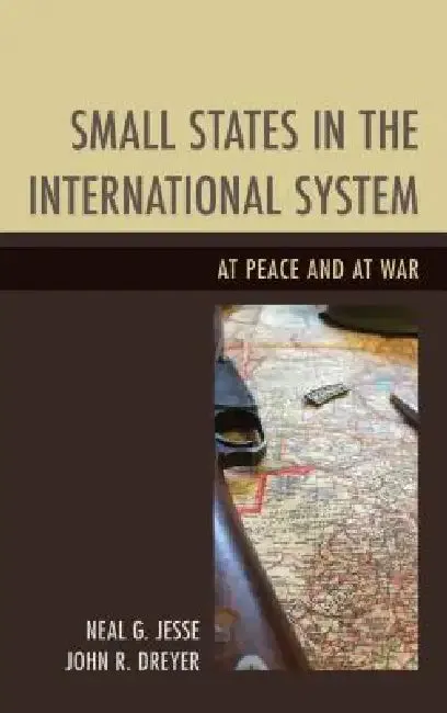 Small States in the International System (English, Neal G. Jesse | John R. Dreyer)