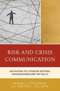 Buy Risk and Crisis Communication (English, Robert Littlefield | Timothy L. Sellnow | Laura C. Farrell) — BookShops.in
