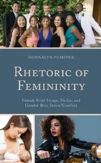 Buy Rhetoric of Femininity (English, Donnalyn Pompper) — BookShops.in