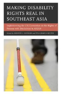 Buy Making Disability Rights Real in Southeast Asia (English, Derrick L. Cogburn | Tina Kempin Reuter | Ruzita Mohd Amin) — BookShops.in