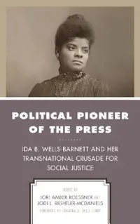 Buy Political Pioneer of the Press (English, Lori Amber Roessner | Jodi L. Rightler-McDaniels | Chandra D. Snell Clark) — BookShops.in