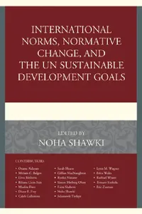 Buy International Norms, Normative Change, and the UN Sustainable Development Goals (English, Noha Shawki | Osaore Aideyan | Miriam C. Balgos) — BookShops.in