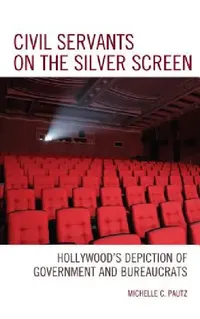 Buy Civil Servants on the Silver Screen (English, Michelle C. Pautz) — BookShops.in