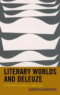 Buy Literary Worlds and Deleuze (English, Zornitsa Dimitrova) — BookShops.in