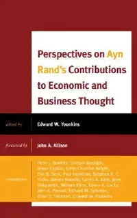 Buy Perspectives on Ayn Rand's Contributions to Economic and Business Thought (English, Edward W. Younkins | And Cha Samuel Bostaph | Bryan Caplan) — BookShops.in